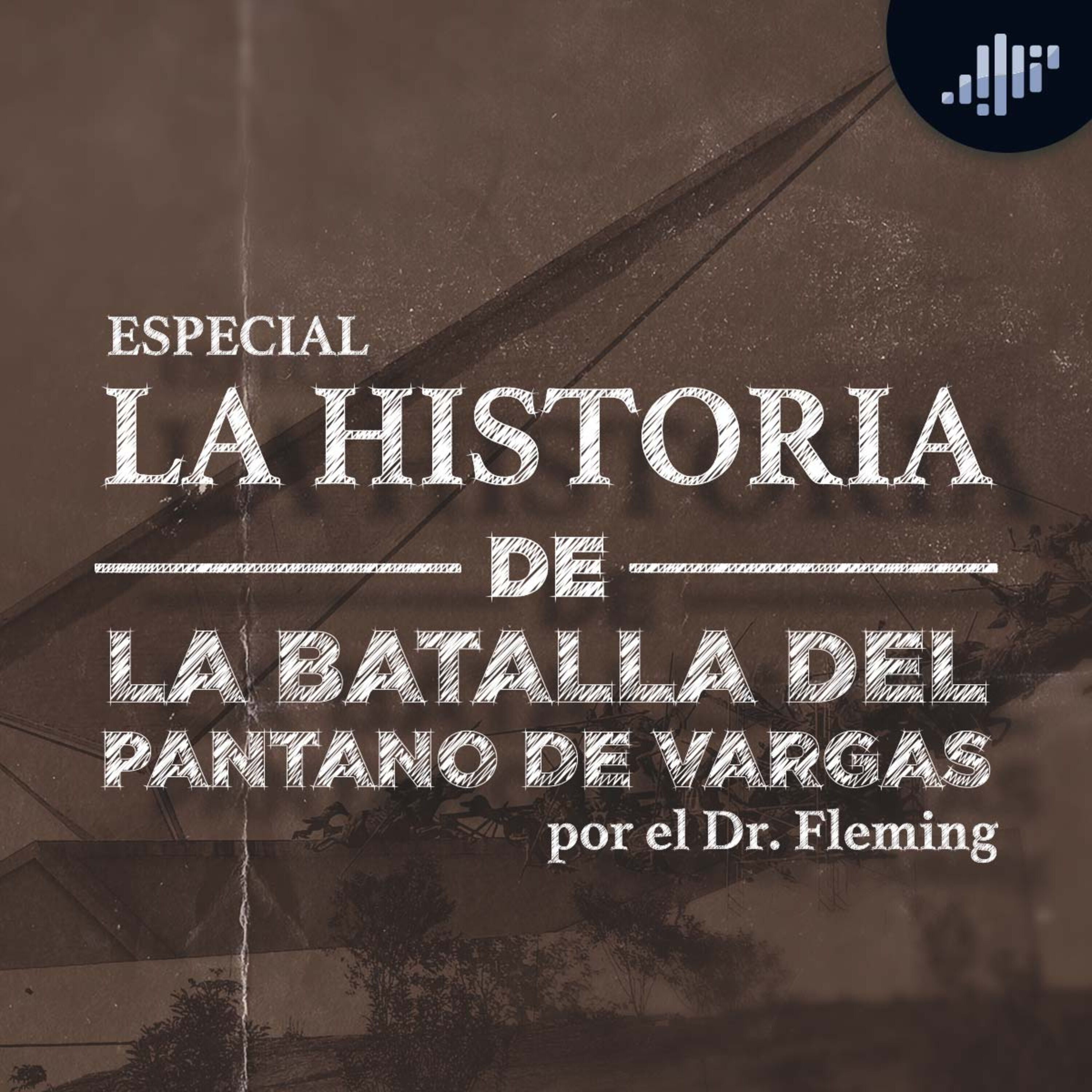 La historia de la Batalla del Pantano de Vargas