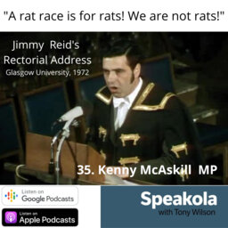 A rat race is for rats! — Kenny MacAskill MP on Jimmy Reid's Inaugural Address as Rector of Glasgow University, 1972