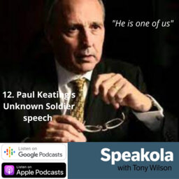 He is one of us - Don Watson on Paul Keating's Eulogy to the Unknown soldier, Remembrance Day, 1993