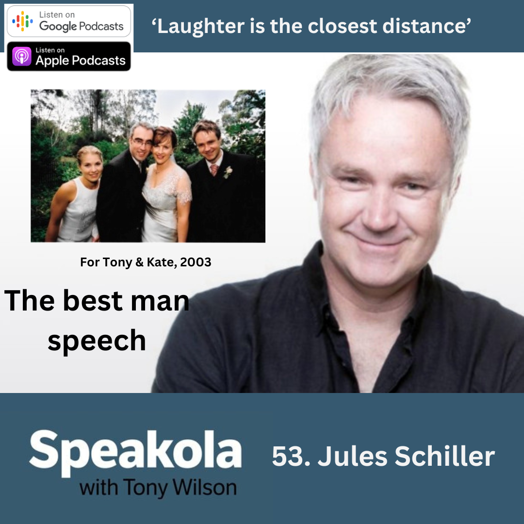 'Laughter is the closest distance' — Jules Schiller's tips for the Best Man speech,  Tony and Kate's wedding, 2003