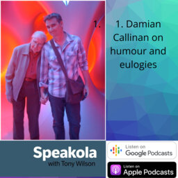 The Laughter and the Tears  ─ Damian Callinan on delivering eulogies