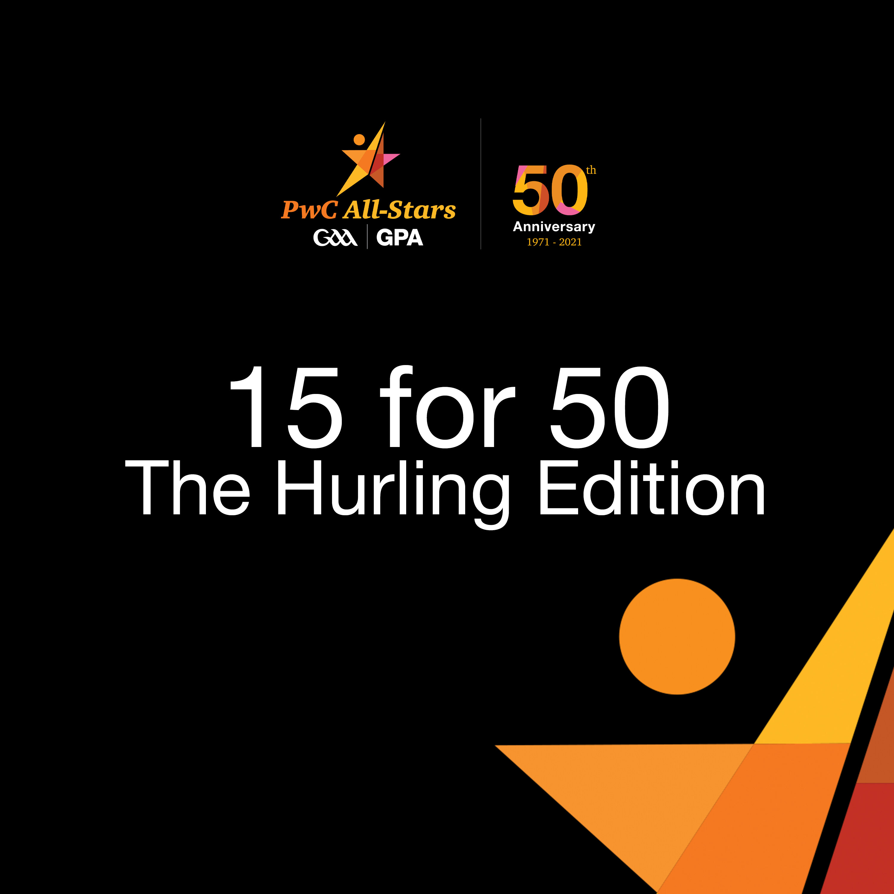Choosing The Best Hurling XV Of The Past 50 Years With Anthony Daly, Anthony Nash and Liam Sheedy | PwC 15 For 50