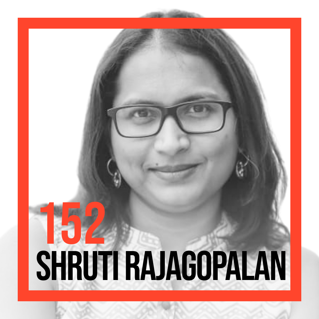 Shruti Rajagopalan —  On Spotting Talent, And Making Sense of Rising India