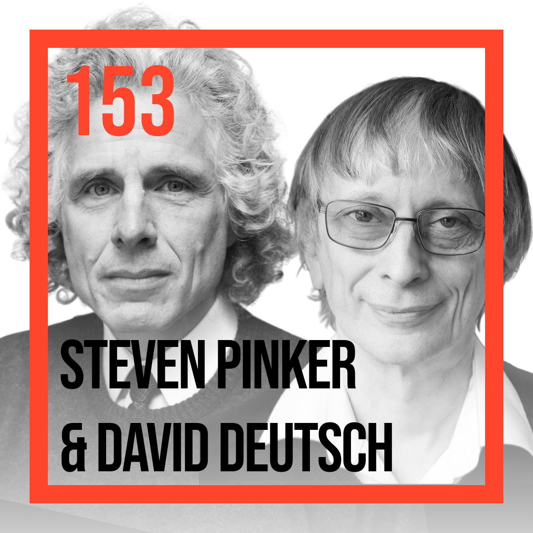 David Deutsch & Steven Pinker (First Ever Public Dialogue) — AGI, P(Doom), & The Enemies of Progress