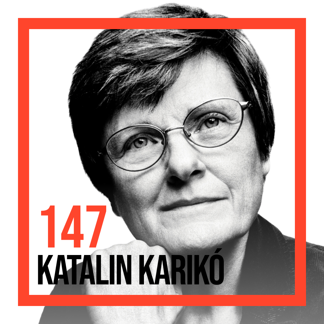 Katalin Karikó — Forging the mRNA Revolution
