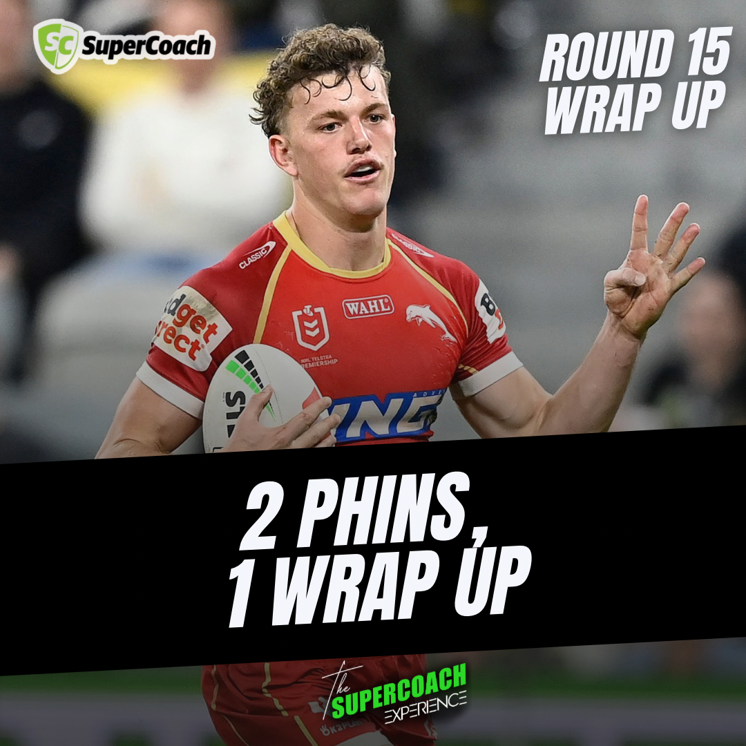 2 PHINS, 1 WRAP UP [ROUND 15]