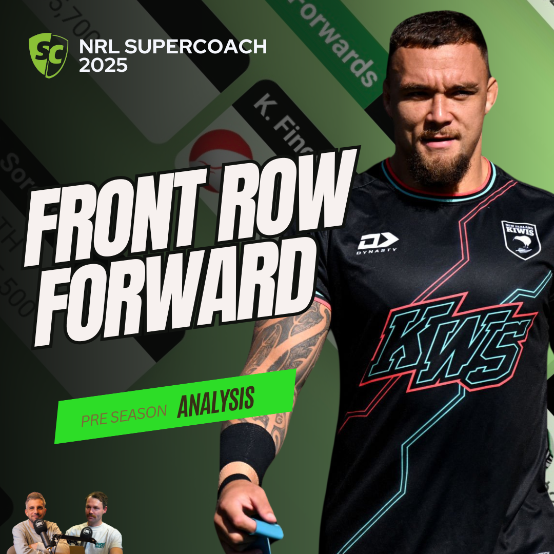 NRL SuperCoach 2025: Front Row Forward [Positional Analysis] - on LiSTNR