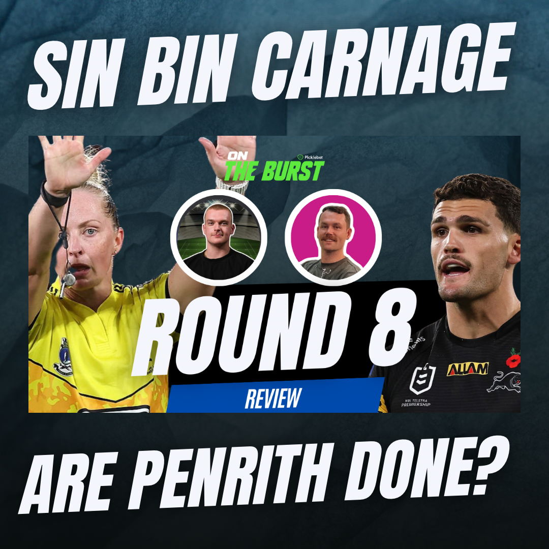 SIN BIN CARNAGE | ARE PENRITH DONE?? (ROUND 8 REVIEW) [ON THE BURST]