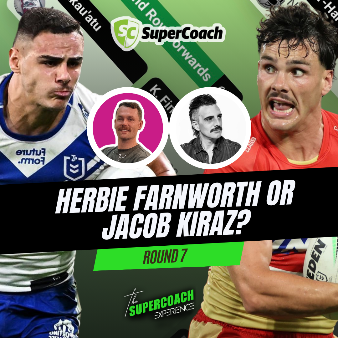 JACOB KIRAZ OR HERBIE FARNWORTH? [TEAM LIST TUESDAY] (ROUND 7)