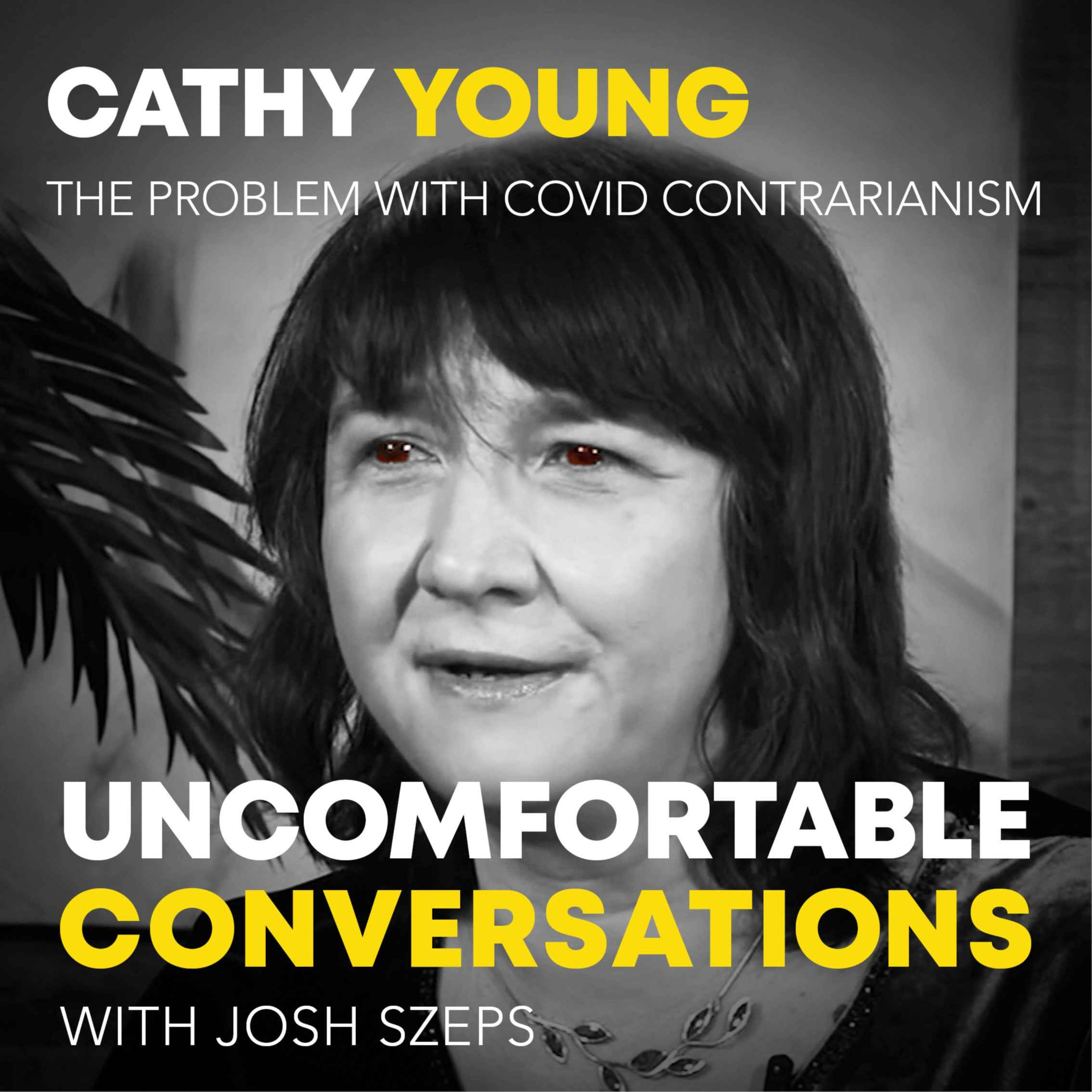 "The Problem With Covid Contrarianism" with Cathy Young