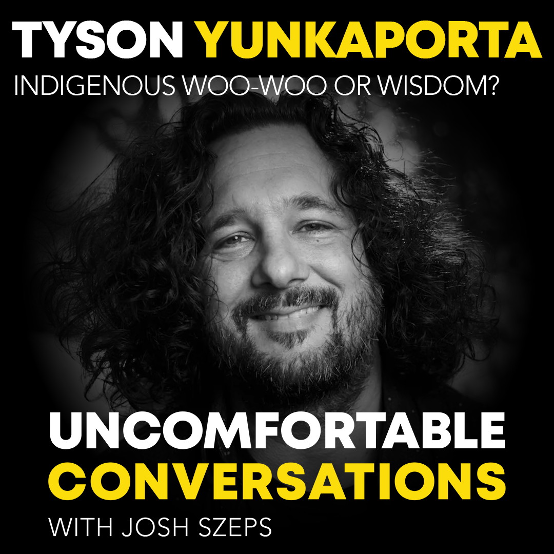 "Indigenous Woo-Woo or Wisdom?" with Tyson Yunkaporta