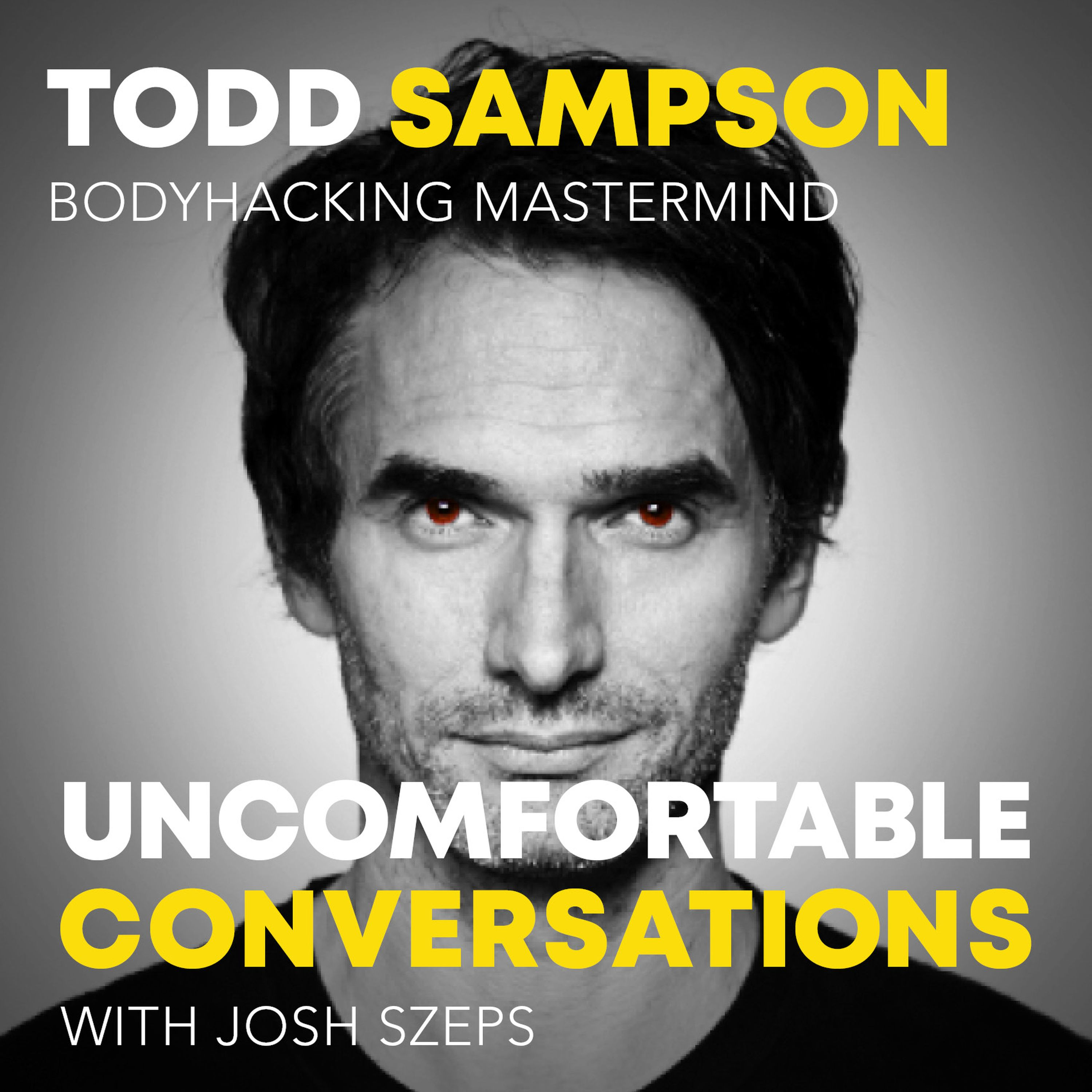 Todd Sampson - Bodyhacking Mastermind