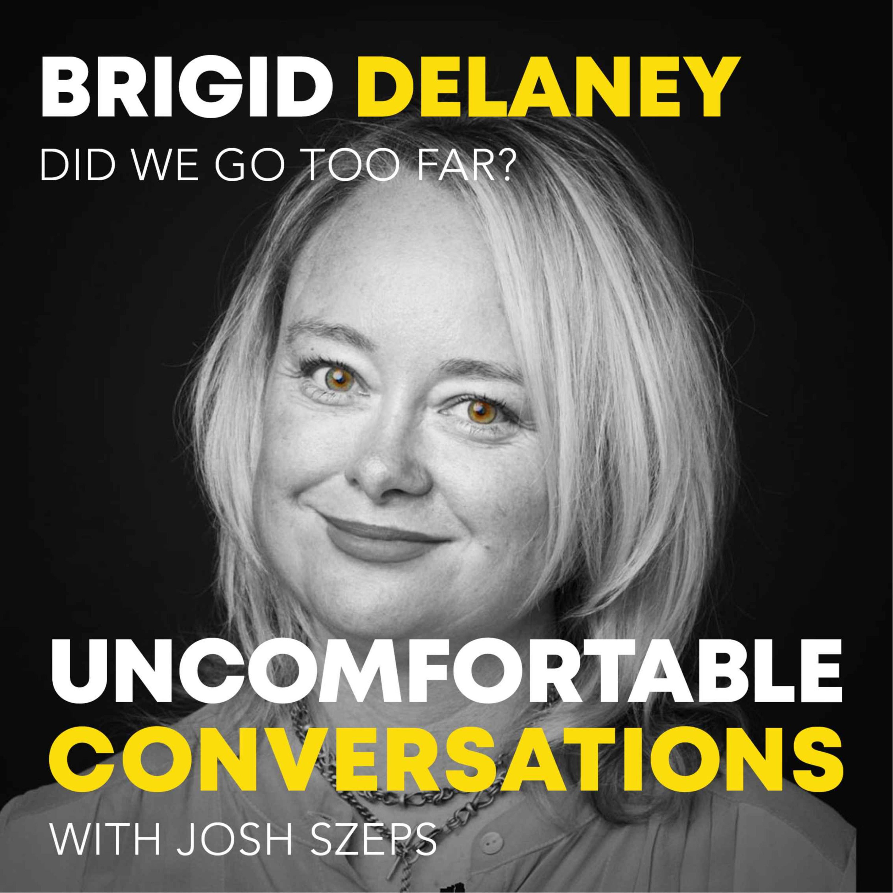 "Did We Go Too Far?" with Brigid Delaney