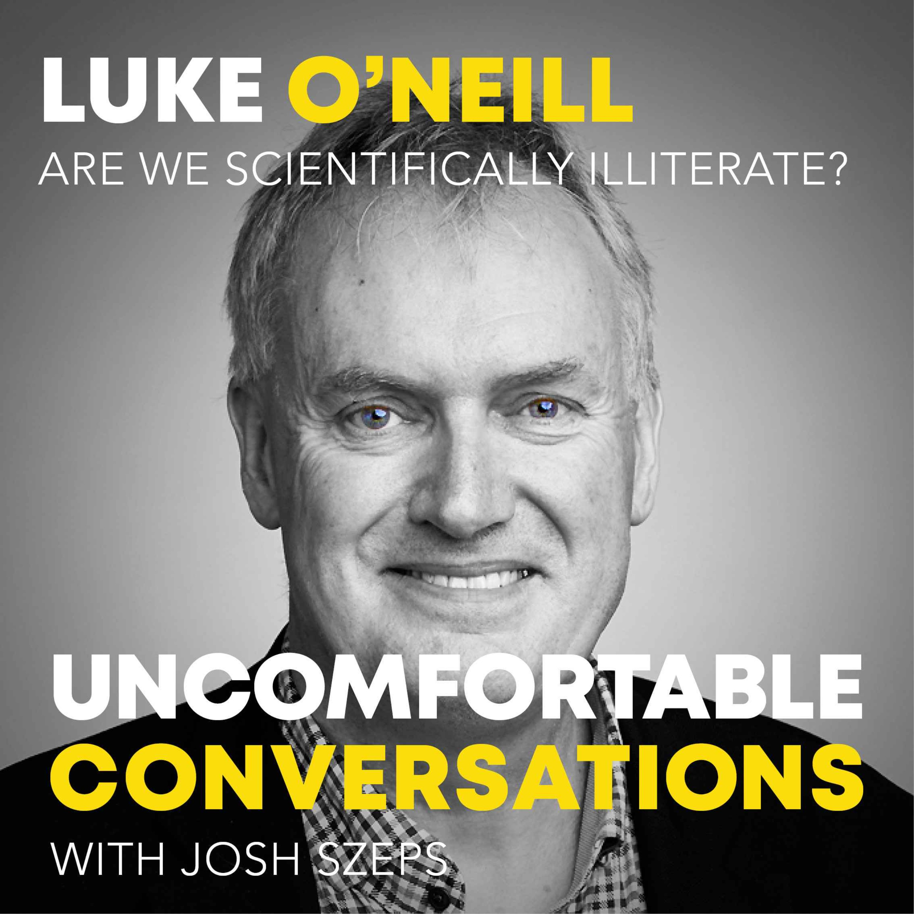 "Are We Scientifically Illiterate?" with Prof. Luke O'Neill