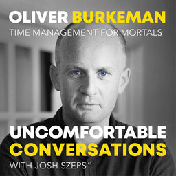 "Time Management For Mortals" with Oliver Burkeman