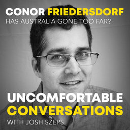 "Has Australia Gone Too Far?" with Conor Friedersdorf