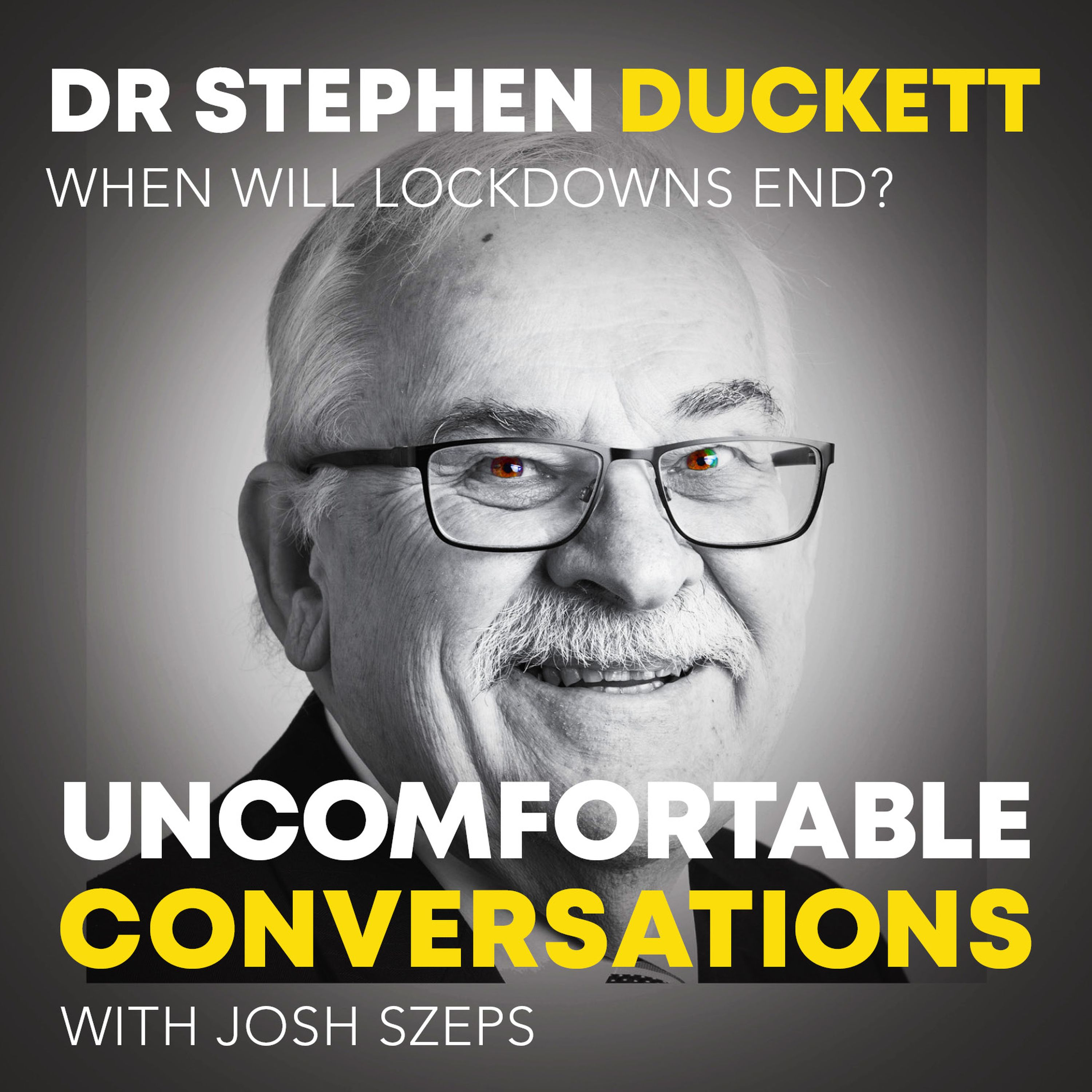 "When Will Lockdowns End?" with Dr Stephen Duckett