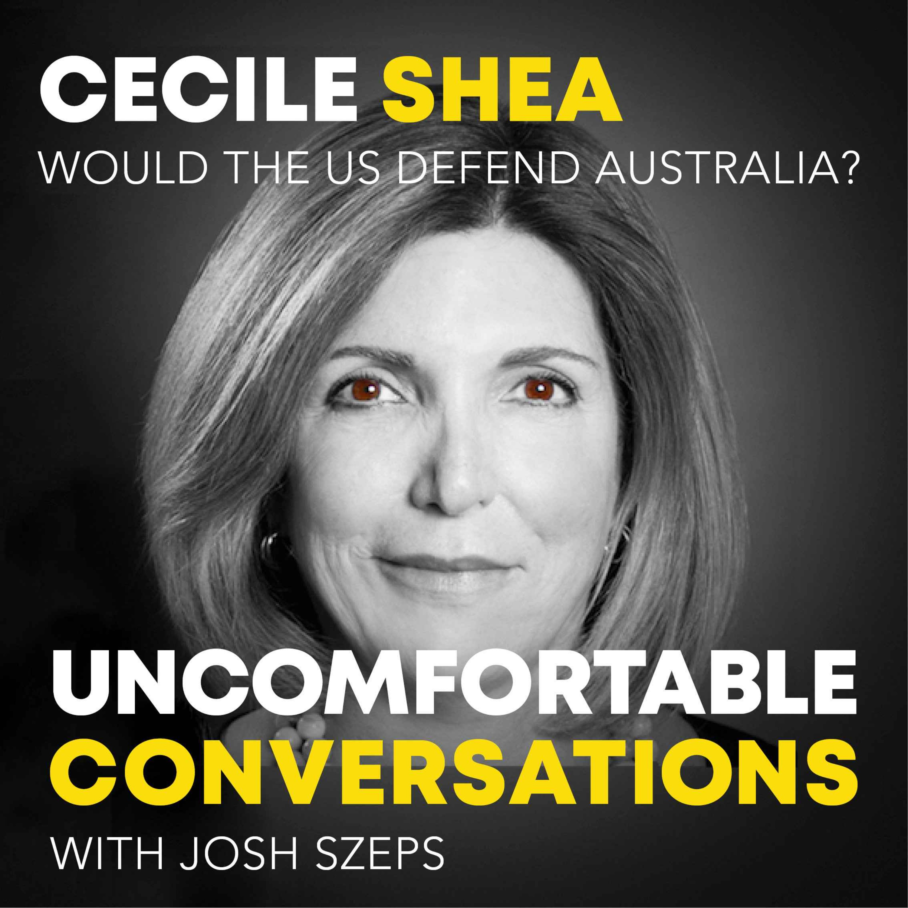 "Would The US Defend Australia?" with Cecile Shea