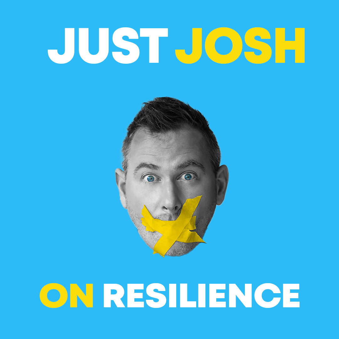 JUST JOSH: On Resilience