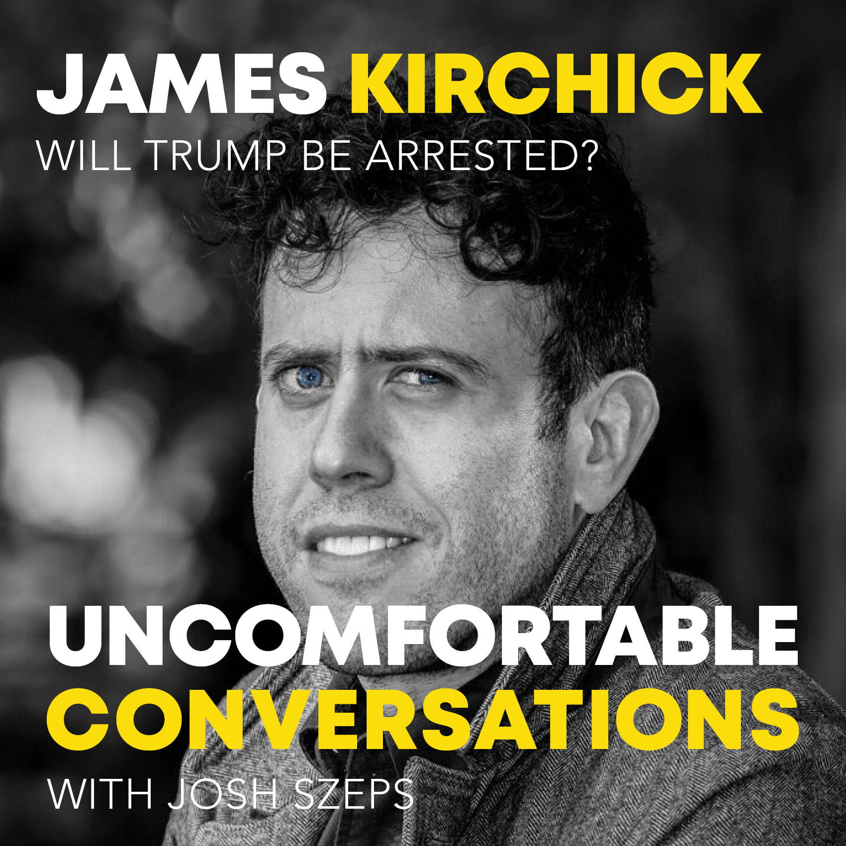 "Will Trump Be Arrested?" with James Kirchick
