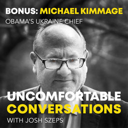 Bonus: Michael Kimmage, Obama's Ukraine Chief