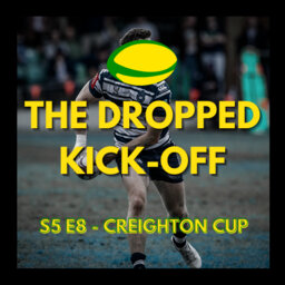 The Dropped Kick-Off 112 - Creighton Cup