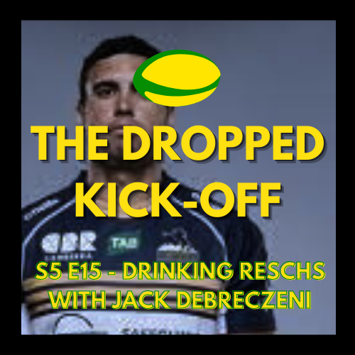 The Dropped Kick-Off 116 - Drinking Reschs with Jack Debreczeni
