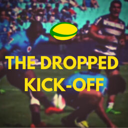 The Dropped Kick-Off 61 - Digging For Gold (with Gold Digger Rugby)