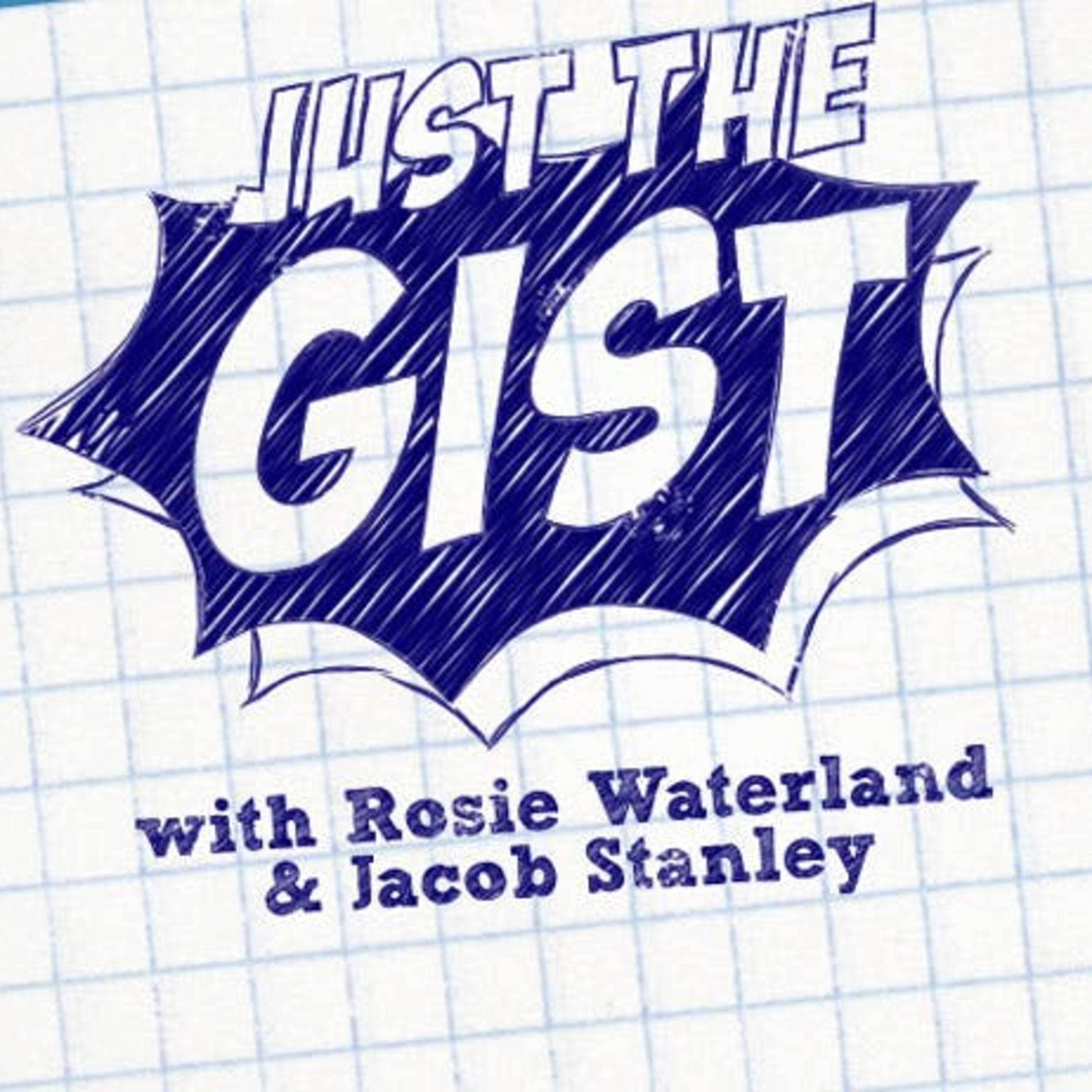 Just the GIST - Rosie Waterland and Jacob Stanley