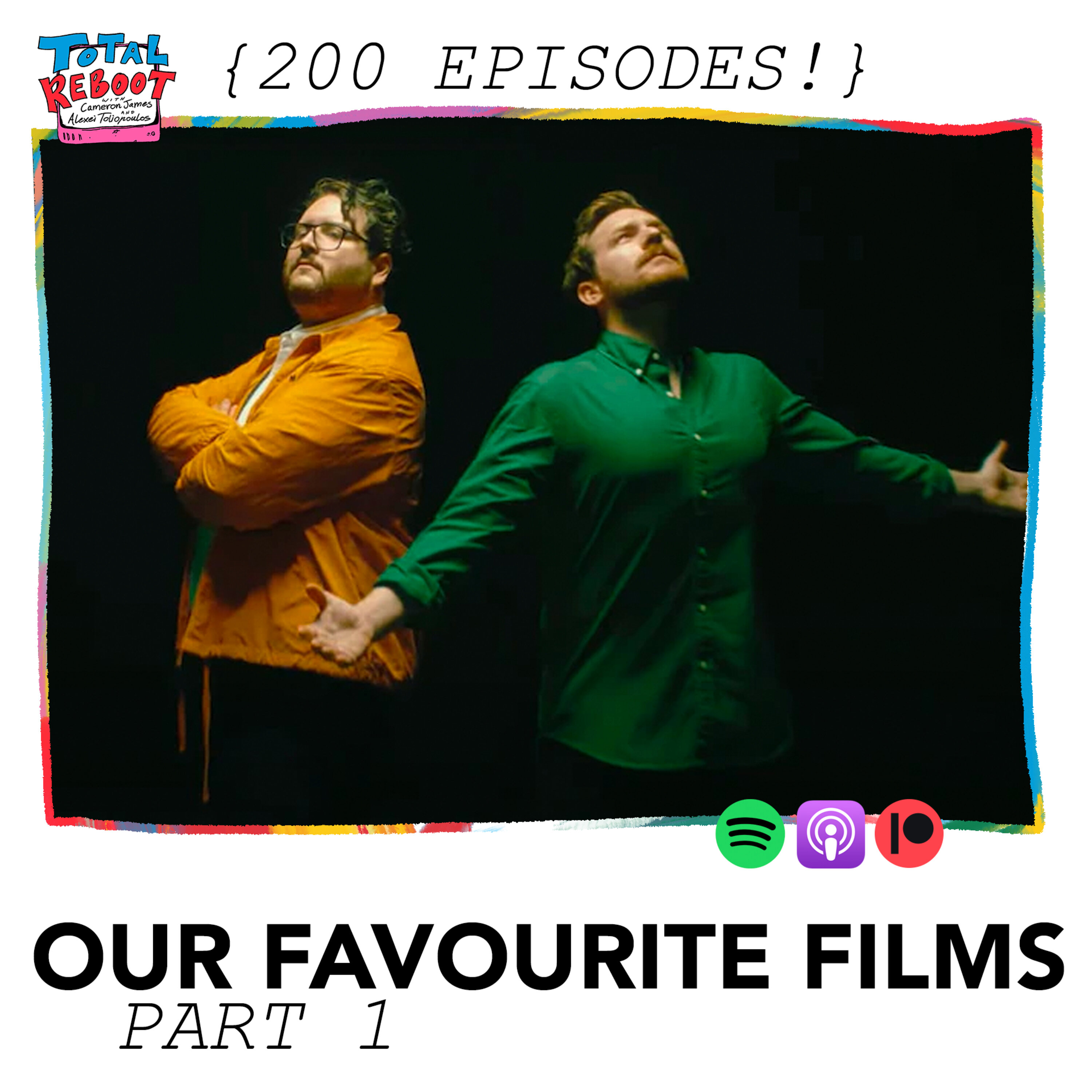 Our Favourite Films of All Time - PART 1 {200 Episode Spectacular} episode artwork