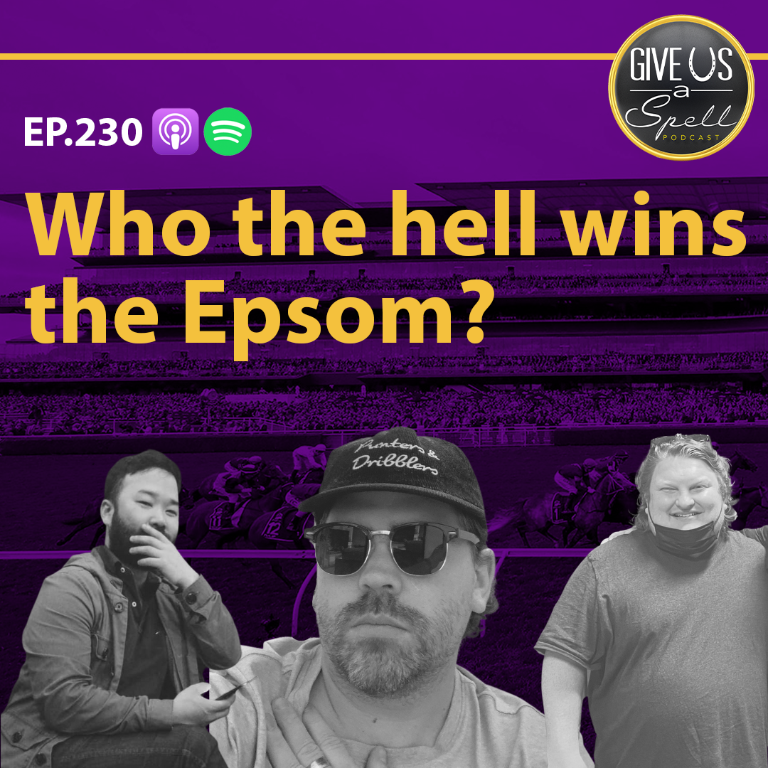230 - Who the hell wins the Epsom?