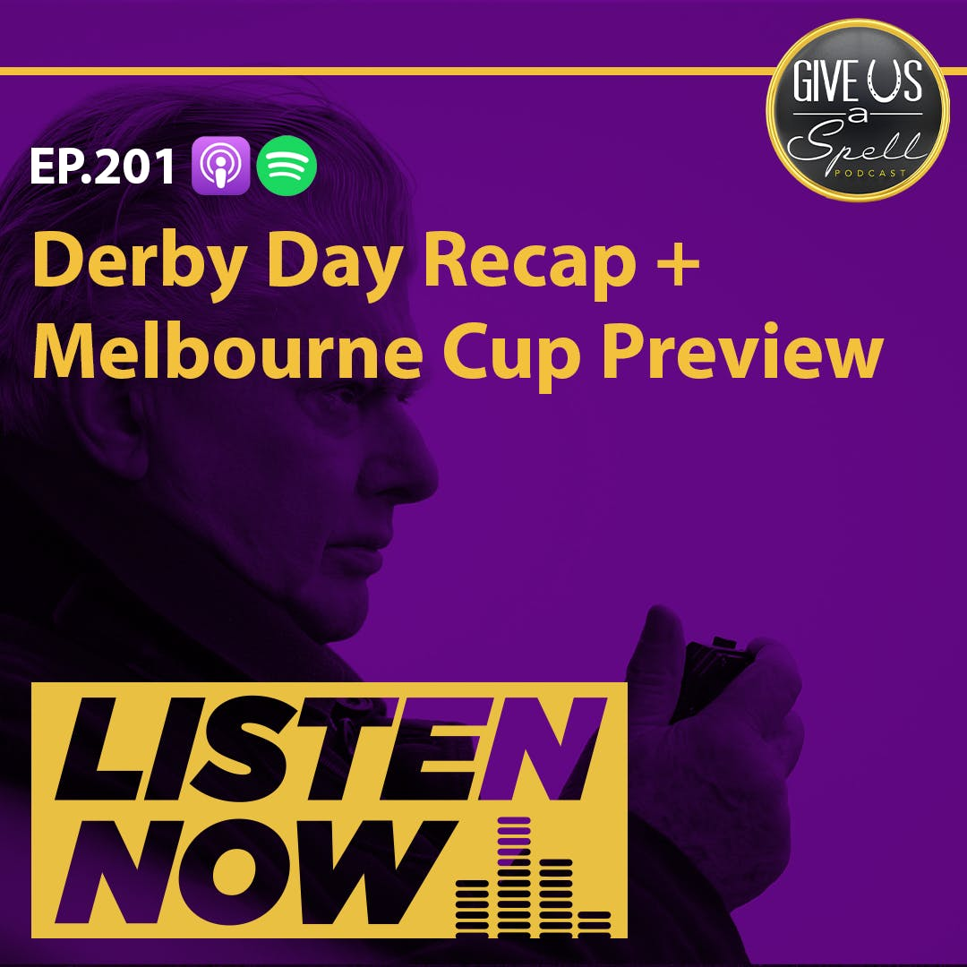 GUAS EP201 - Derby Day Recap + Melbourne Cup Preview