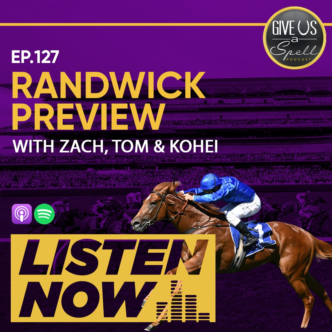 GUAS EP127 - Randwick Preview - Spring Champion Stakes Day
