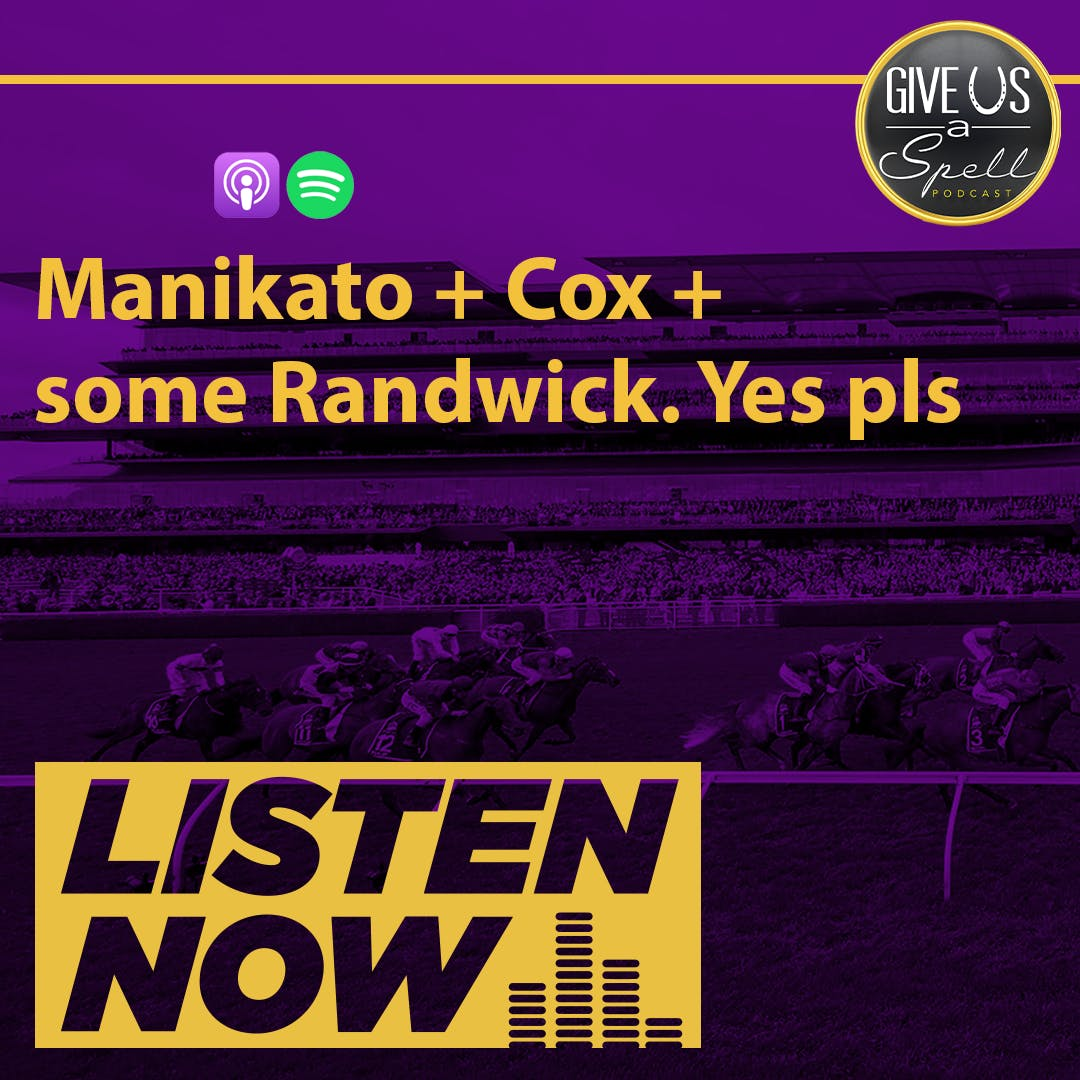 Manikato + Cox + Randwick + yes pls