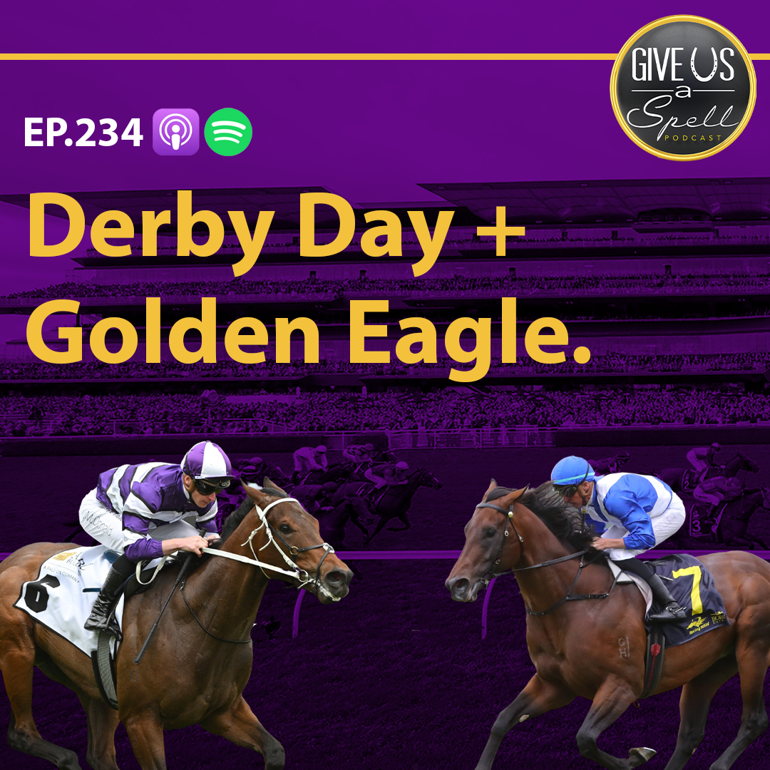 234 - Derby Day + Golden Eagle Day