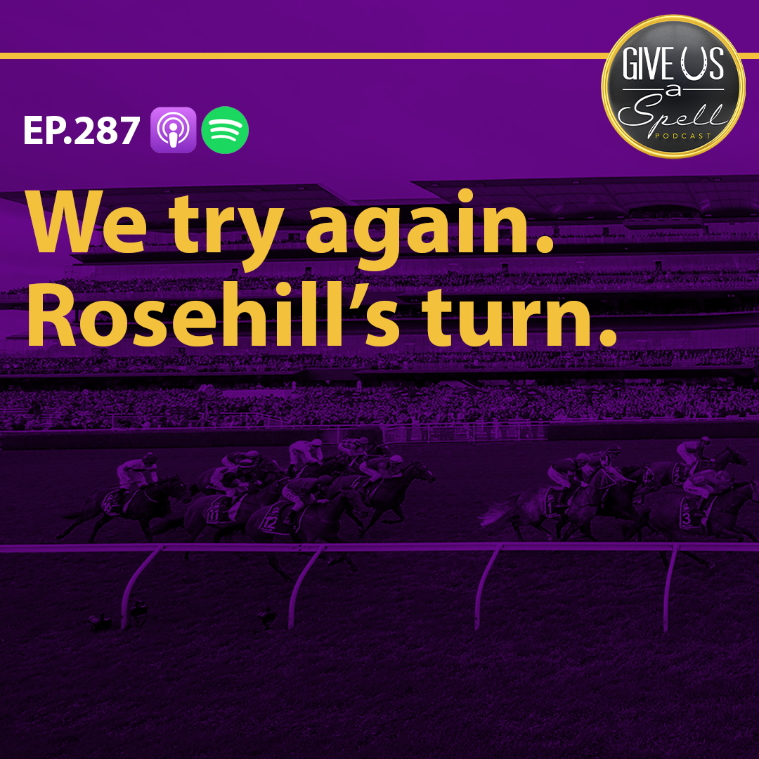 287 - We Try Again. Rosehill's turn.