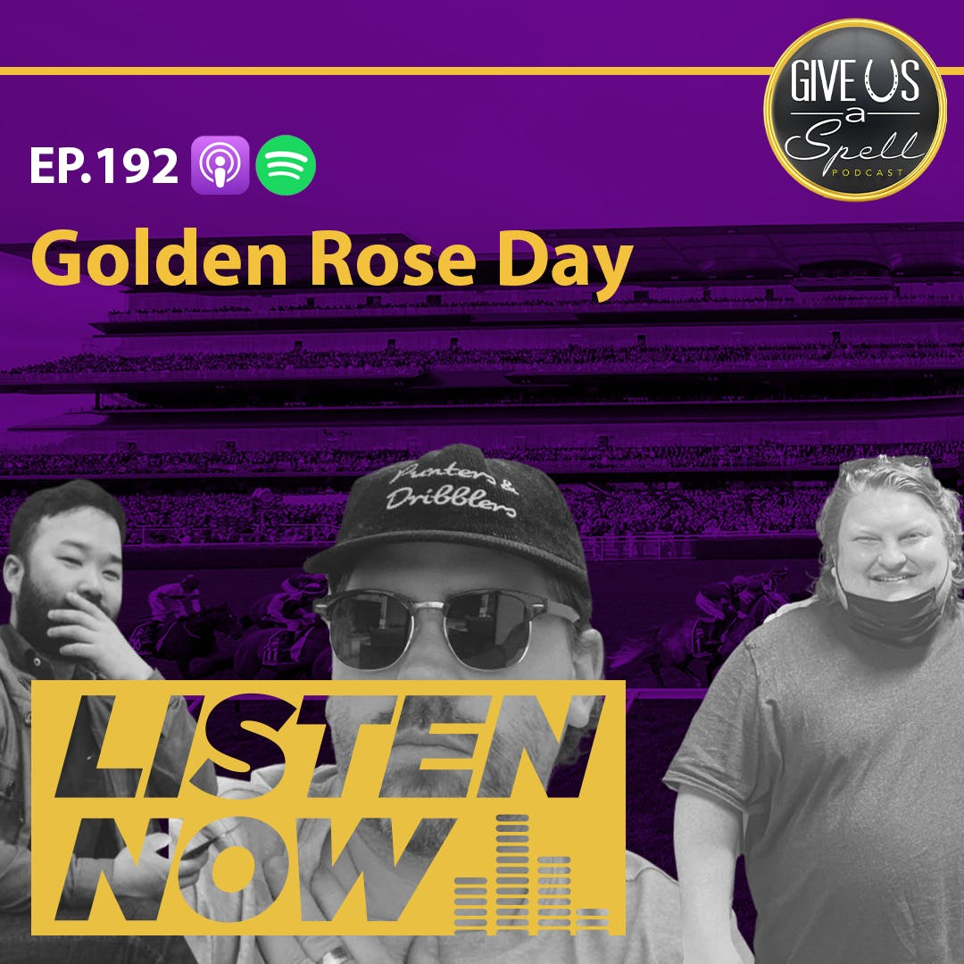 GUAS EP192 - Golden Rose Day
