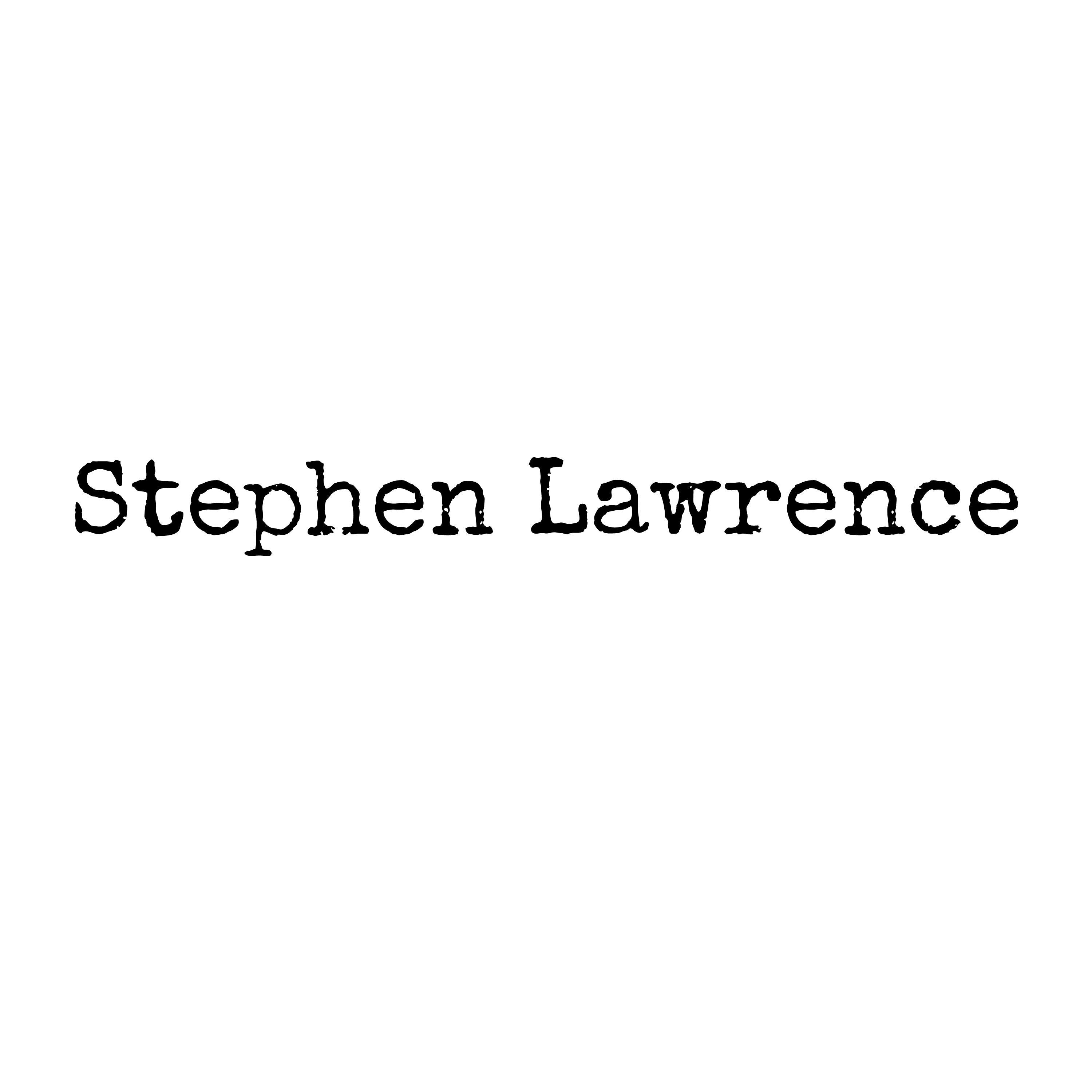 #25: Stephen Lawrence #25: Stephen Lawrence