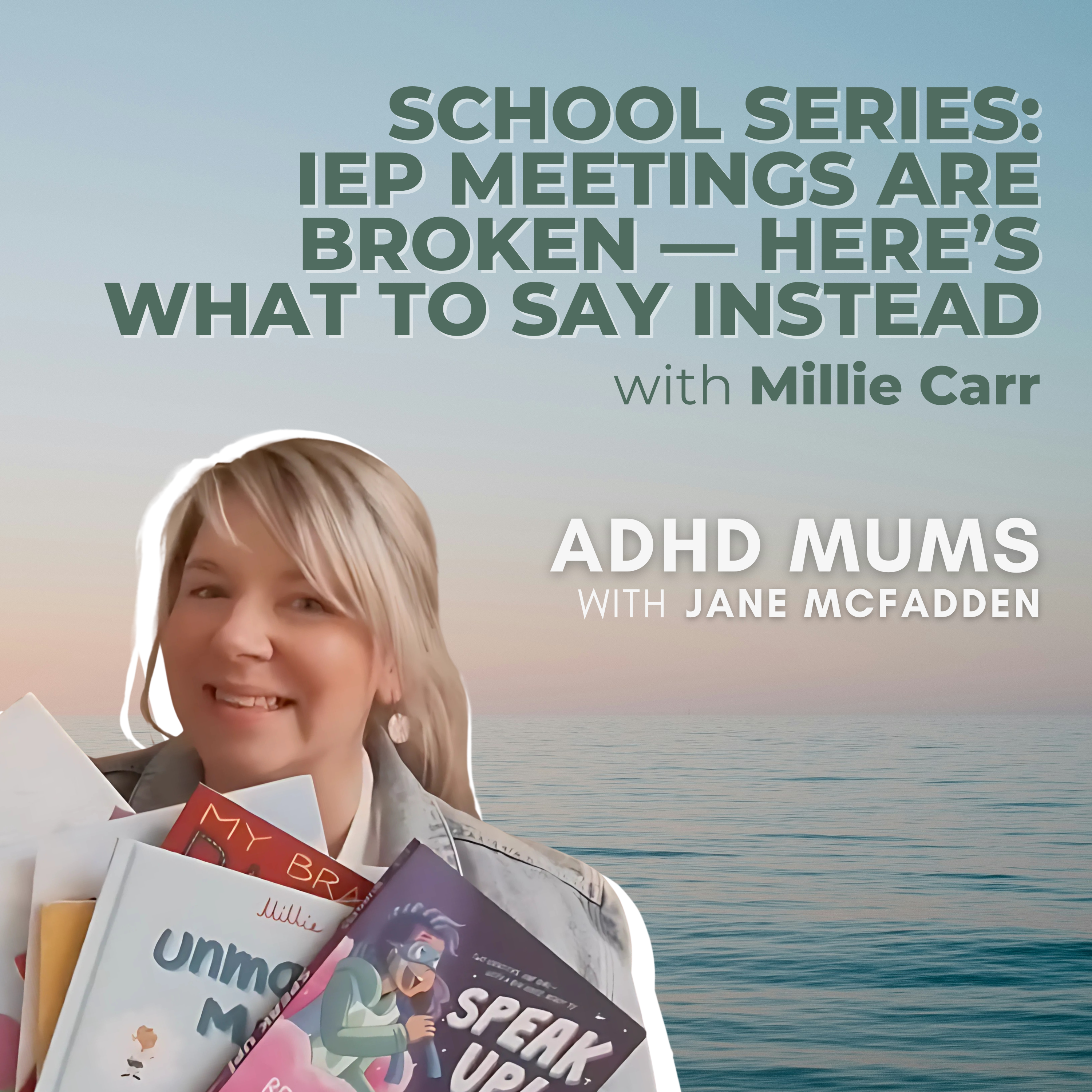 9. SCHOOL SERIES: IEP Meetings Are Broken — Here’s What to Say Instead