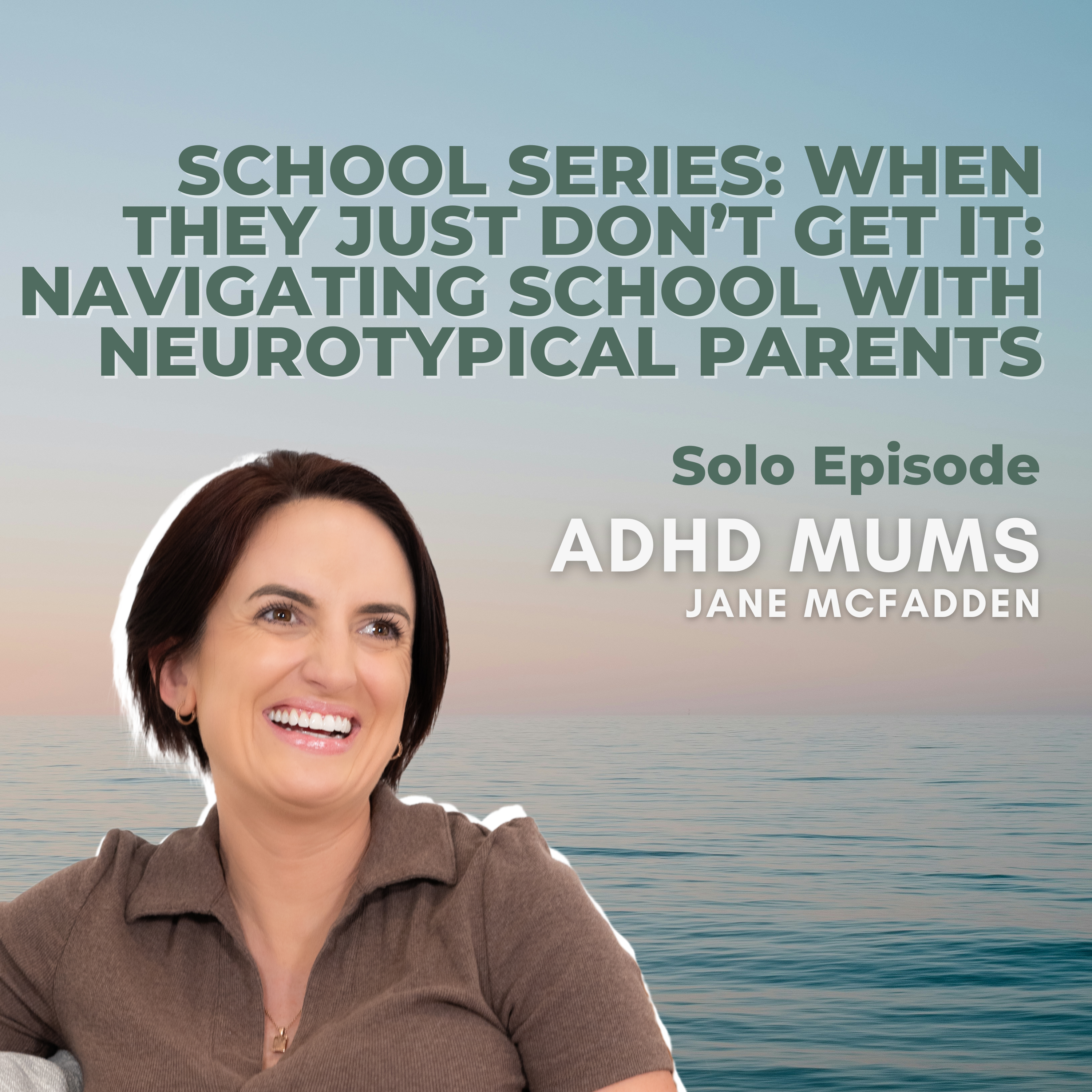 13. SCHOOL SERIES: When They Just Don’t Get It: Navigating School with Neurotypical Parents