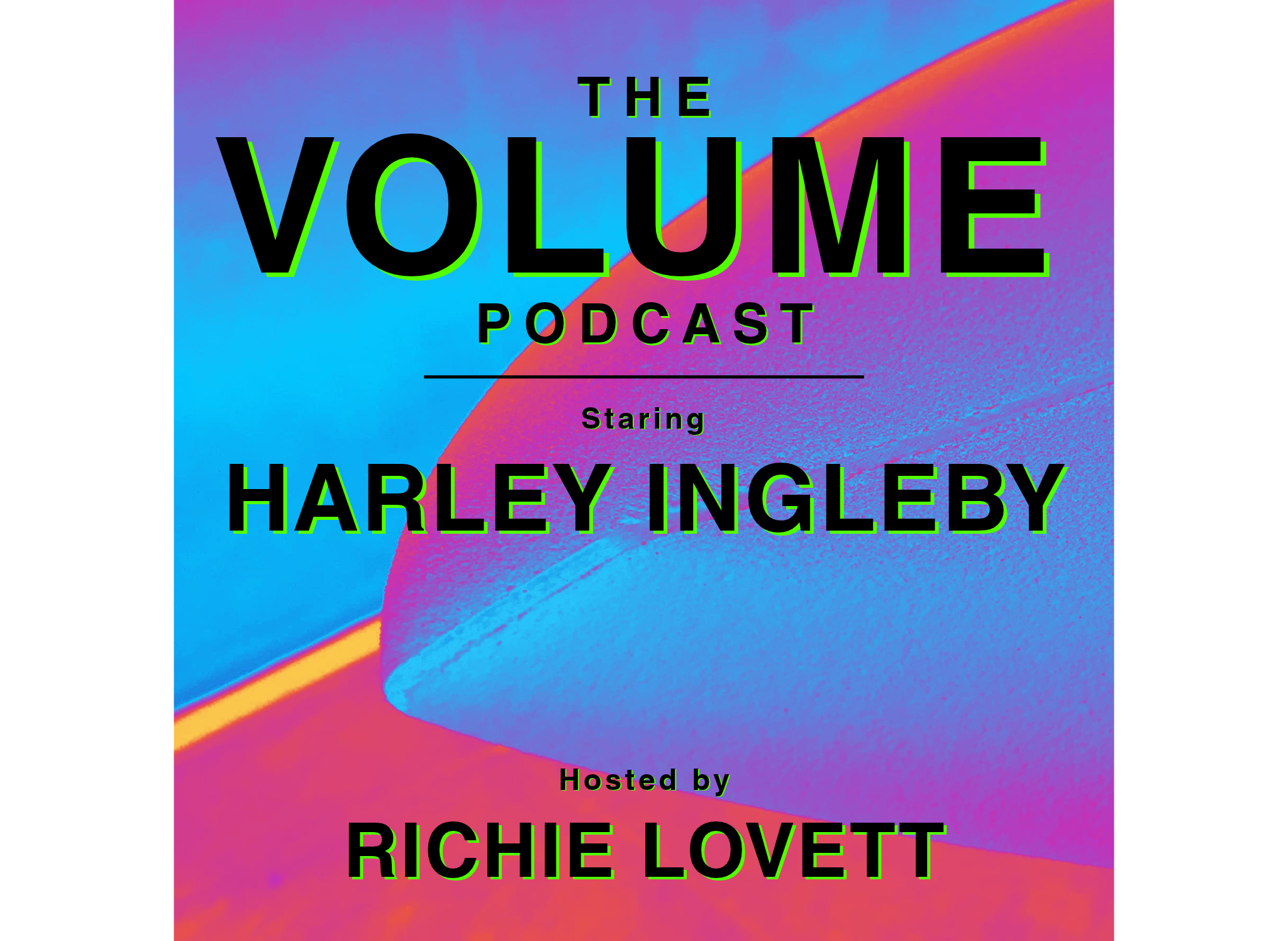 Volume with Richie Lovett: Why a mid-length might just save your surfing! With X2 Log World Champ Harley Ingleby episode artwork