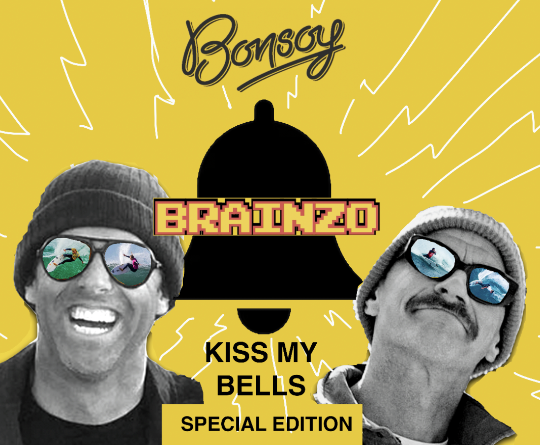 Bonsoy Brainzo: Kiss My Bells Special Edition!