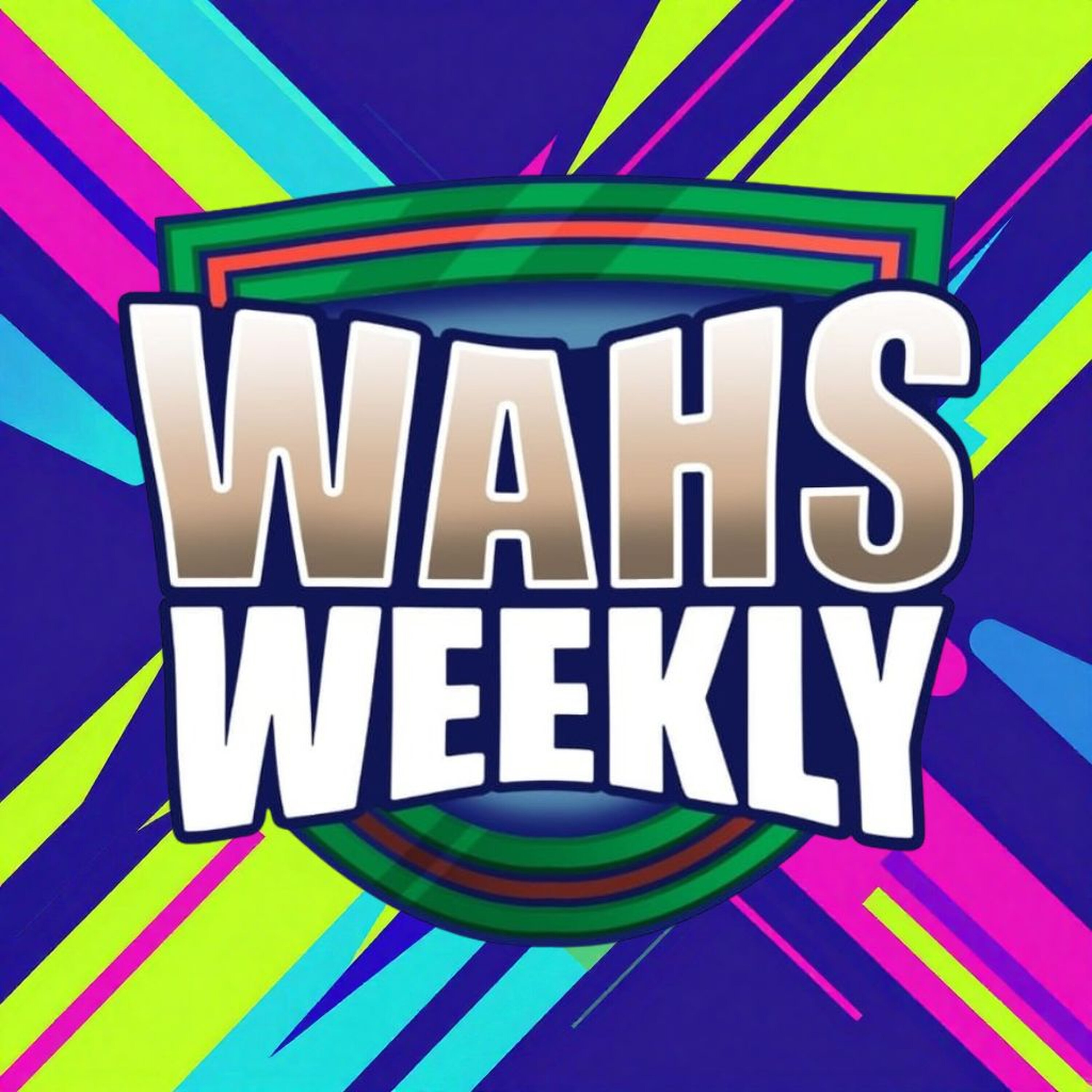 Wahs Weekly - Episode 5 - 2026 episode artwork