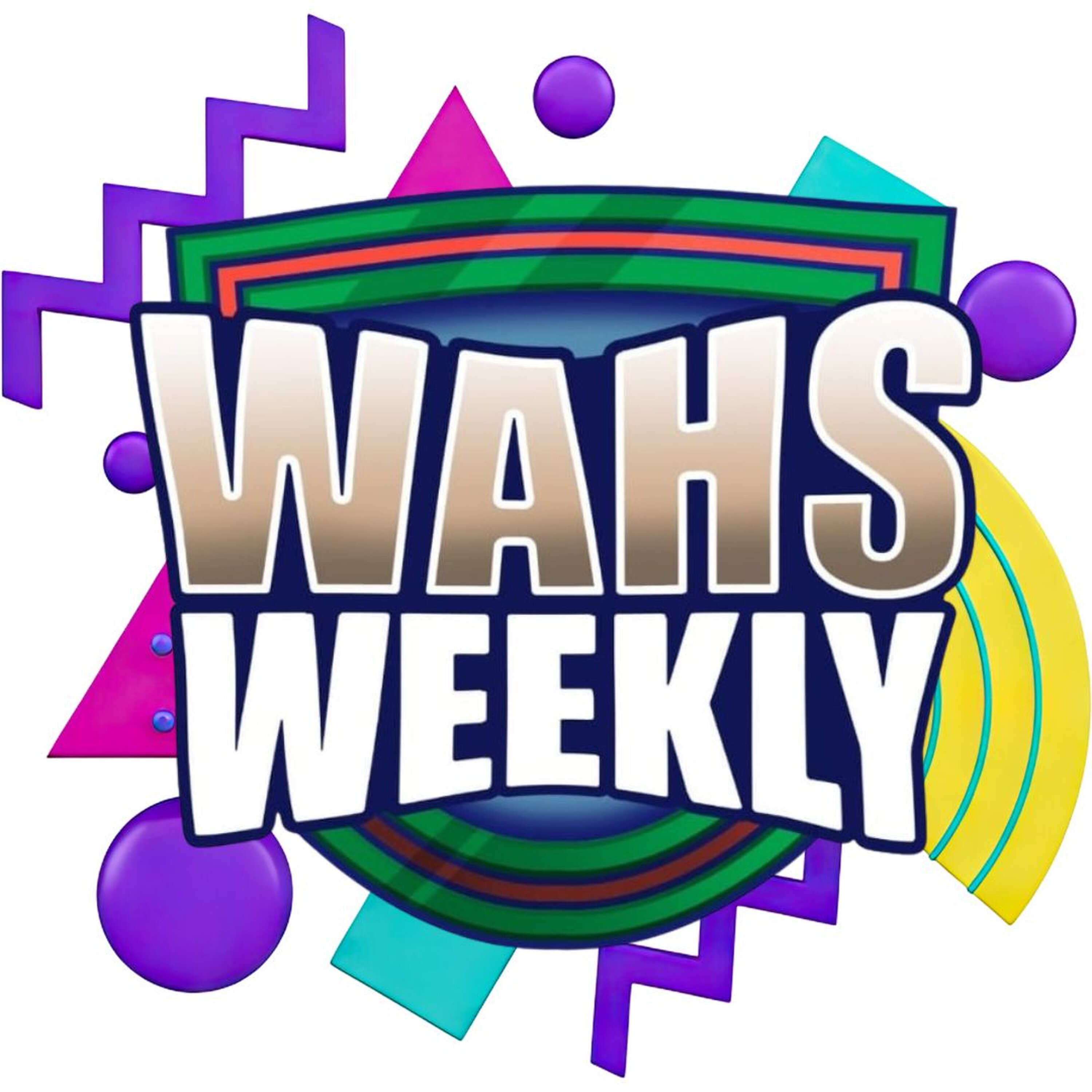 Wahs Weekly - Episode 8 - 2026 episode artwork