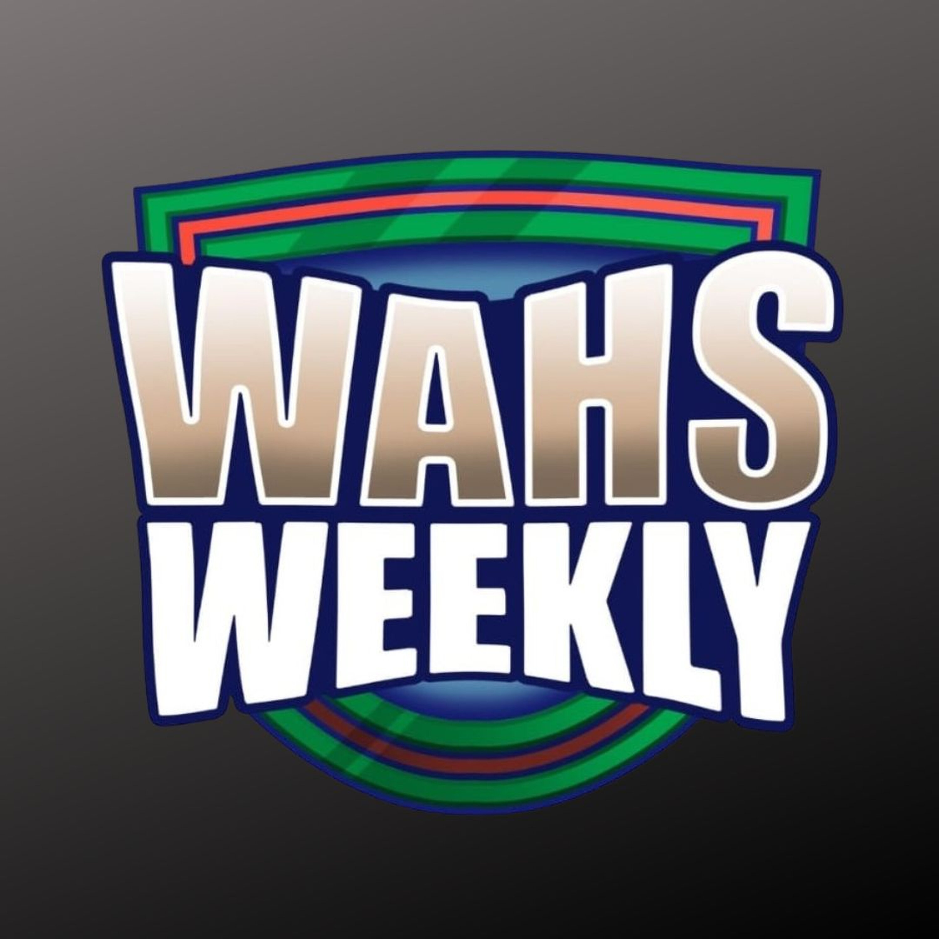 Wahs Weekly - Episode 23 - 2026 episode artwork