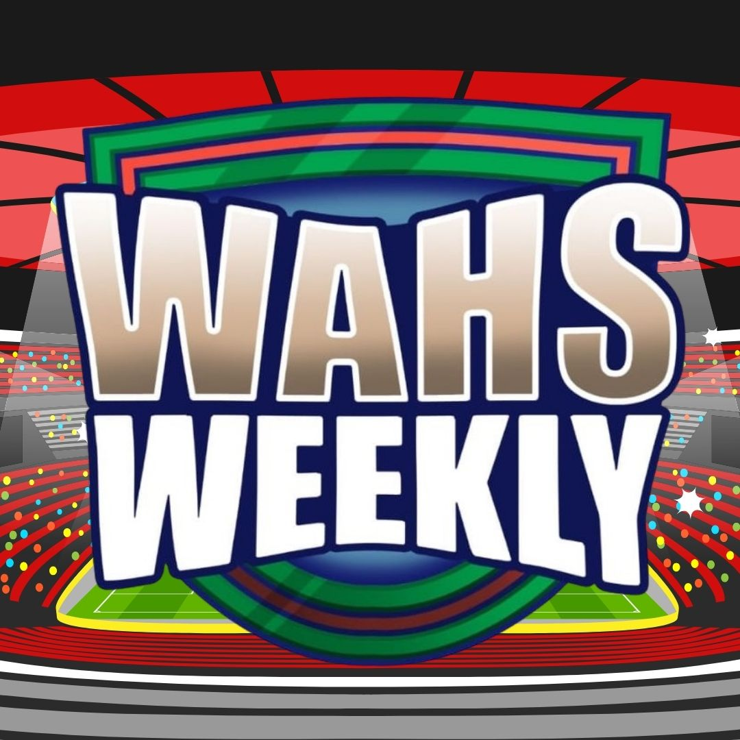 Wahs Weekly - Episode 11 - 2026