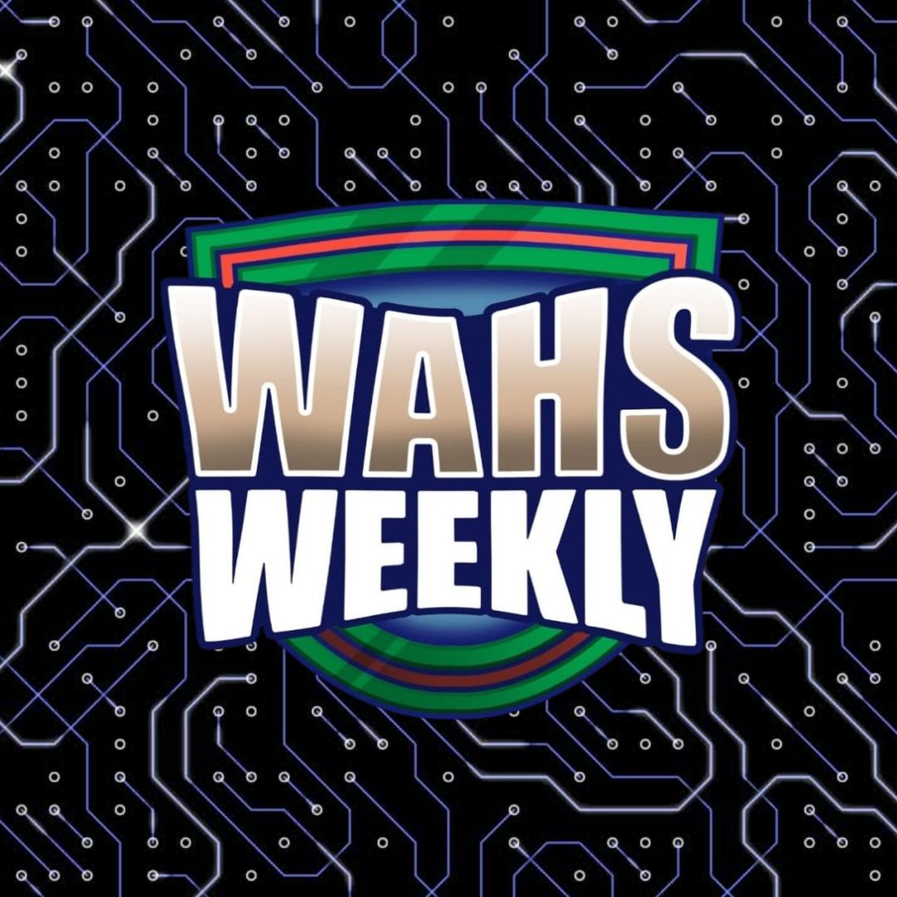 Wahs Weekly - Episode 21 - 2026 episode artwork