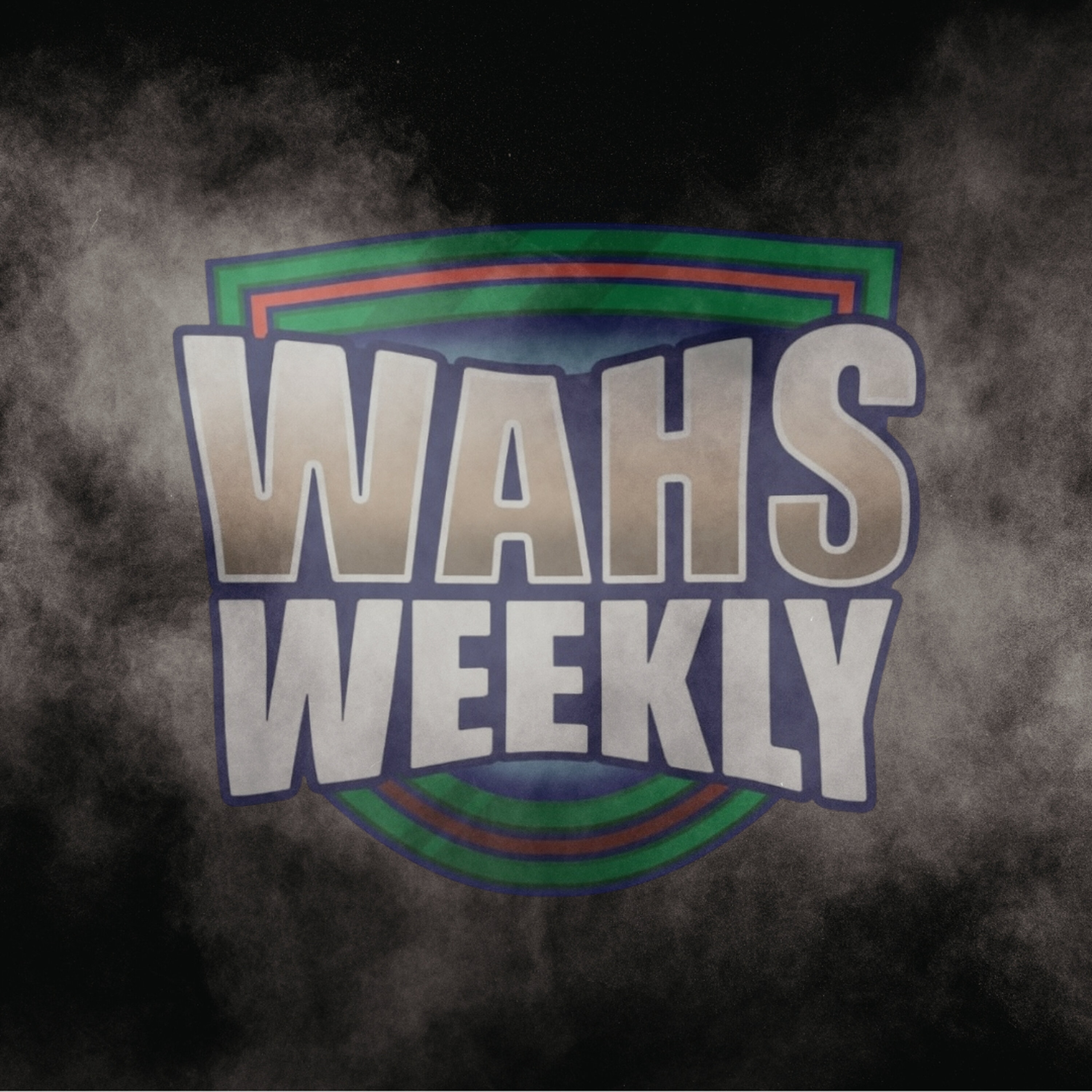 Wahs Weekly - Episode 16 - 2026 episode artwork