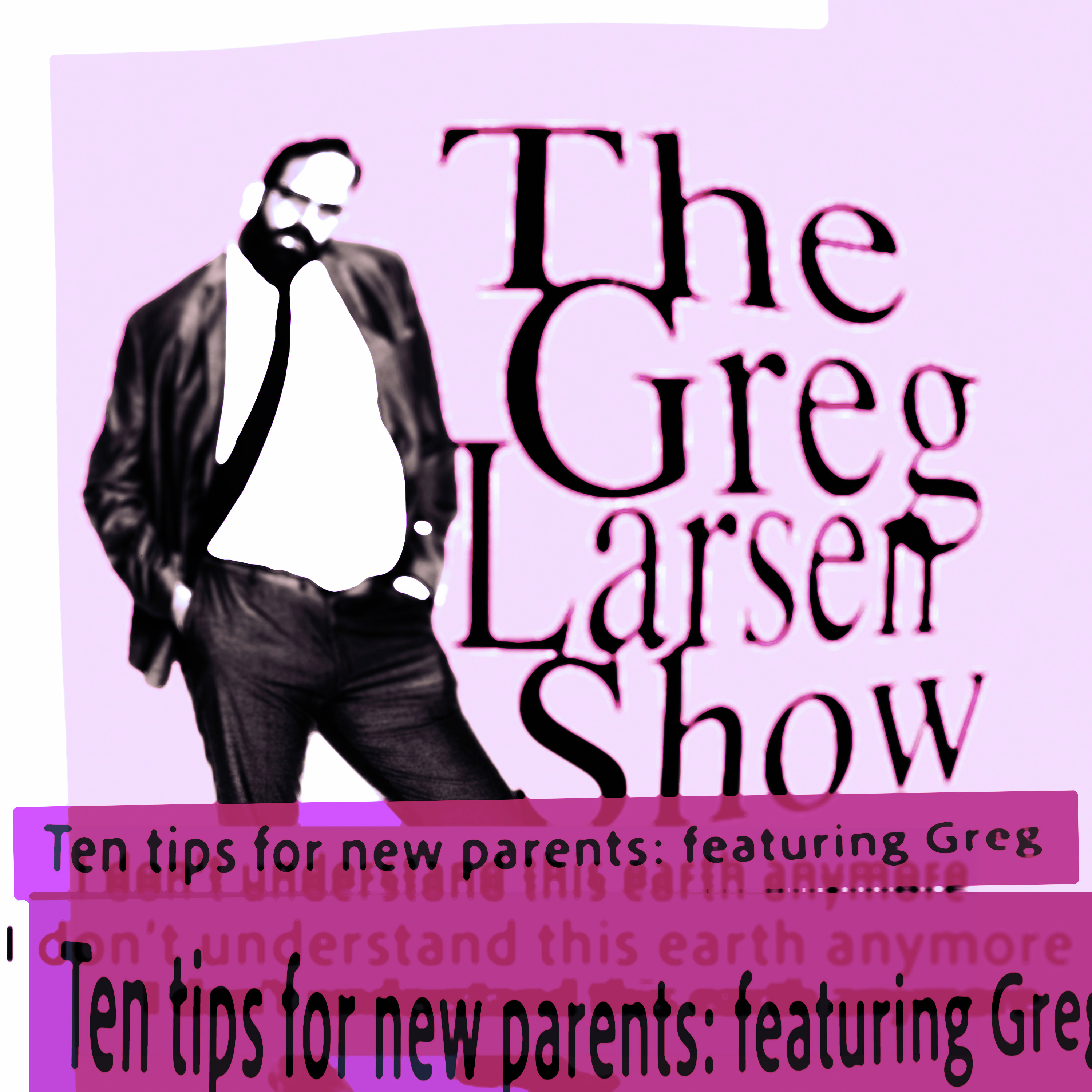 Ten Tips For New Parents Featuring Greg