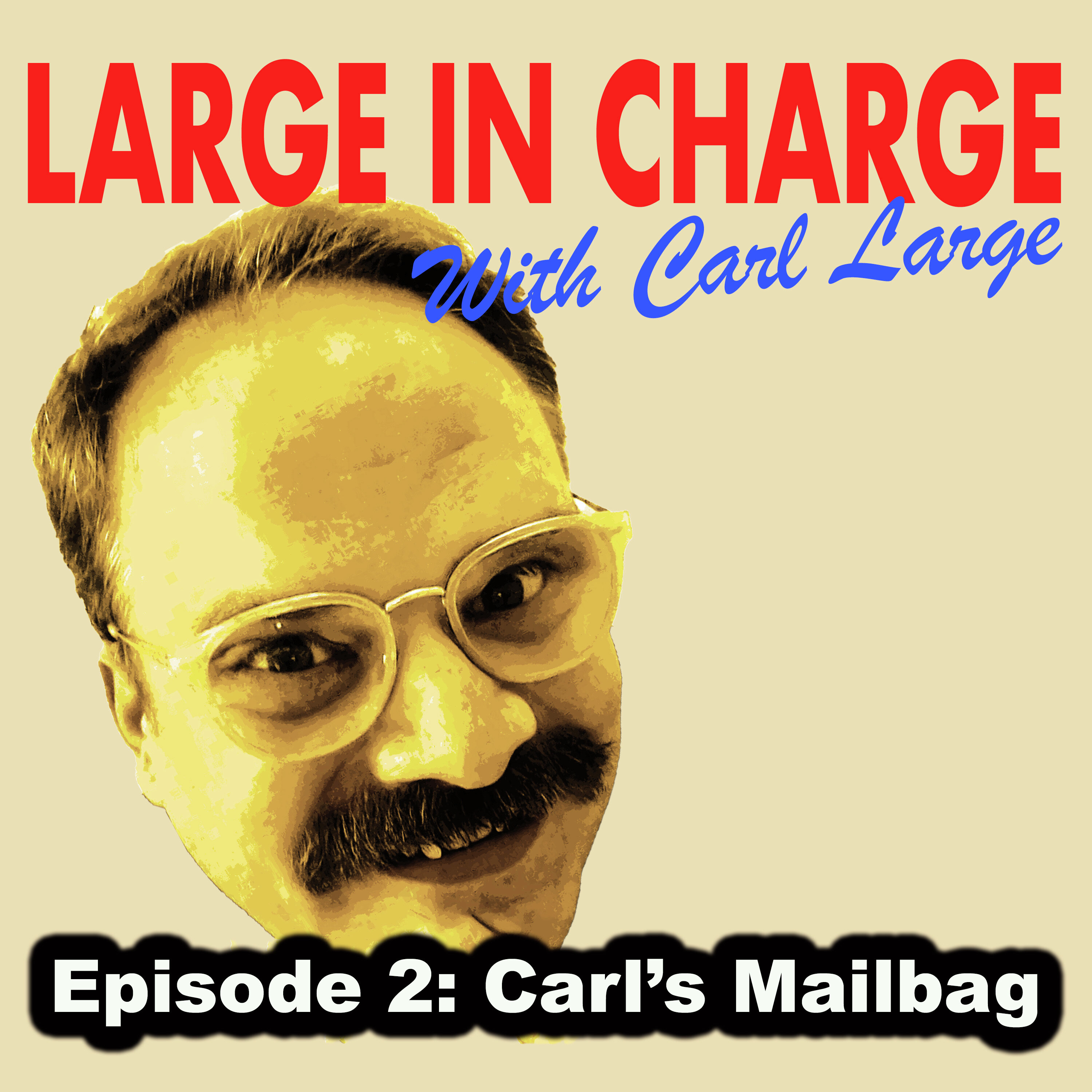 Carl's In Charge: Carl's Mailbag episode artwork